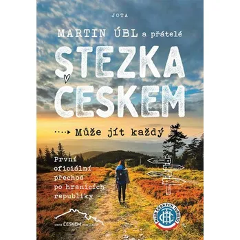 Stezka Českem: Může jít každý: První…