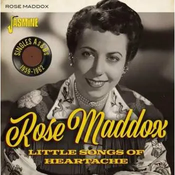 Zahraniční hudba CD Rose Maddox: Little Songs Of Heartache - Singles As & Bs, 1959-1962 2019