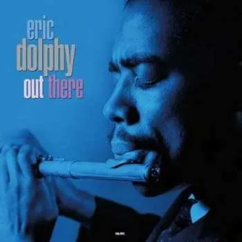 Zahraniční hudba LP Eric Dolphy: Out There 2022 180g High Quality Vinyl