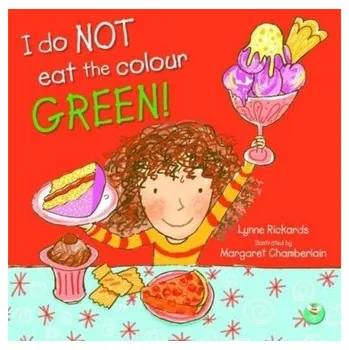 První čtění I Do Not Eat The Colour Green - Rickards, Lynne