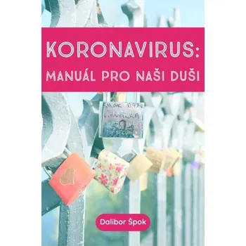 Kniha Koronavirus - manuál pro naši duši Ekniha