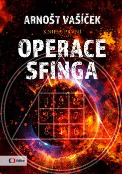 Operace sfinga: kniha první - Arnošt Vašíček (2022, vázaná)