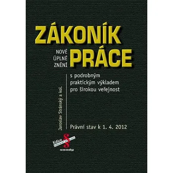 Kniha Nové úplné znění Zákoníku práce s praktickým výkladem pro širokou veřejnost Ekniha