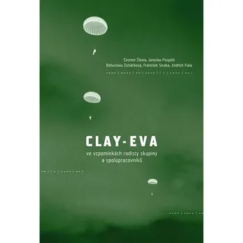 Kniha Clay-Eva ve vzpomínkách radisty skupiny a spolupracovníků Ekniha