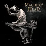 Of Kingdom and Crown - Machine Head