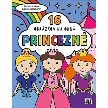 omalovánky 16 obrázků na okna Princezny: Ozdob si okno svými obrázky! Kniha