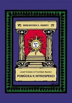 Duchovní literatura Pomůcka k introspekci - Josef Drábek, František Bardon (2021, pevná)