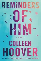 Reminders Of Him - Colleen Hoover [EN] (2022, brožovaná)
