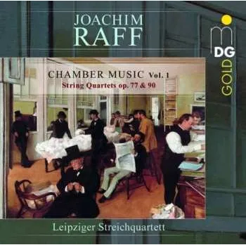 Zahraniční hudba CD Joseph Joachim Raff: Chamber Music Vol. 1 - String Quartets Op. 77 & 90 2021