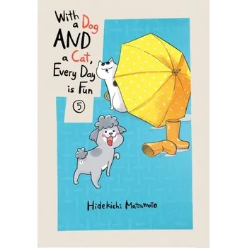 With A Dog And A Cat, Every Day Is Fun, Volume 5 - Matsumoto, Hidekichi