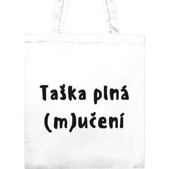 Nákupní taška unisex s potiskem Taška plná (m)učení