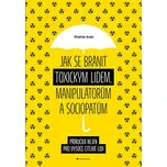 Jak se bránit toxickým lidem,…
