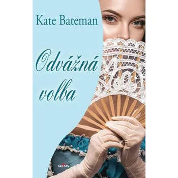 Kniha Odvážná volba - Kate Bateman (E-Kniha)