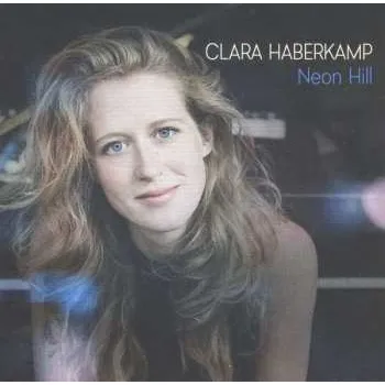Zahraniční hudba CD Clara Haberkamp: Neon Hill 2018