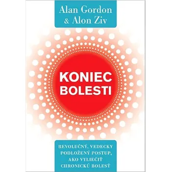 Koniec bolesti: Revolučný, vedecky podložený postup, ako vyliečiť chronickú bolesť Kniha