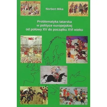 Problematyka tatarska w polityce europejskiej - Norbert Mika