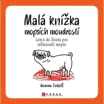 Kniha Malá knížka mopsích moudrostí - Gemma Correll (E-Kniha)