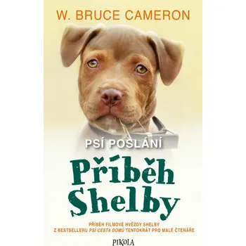 Psí poslání: Příběh Shelby - W. Bruce…