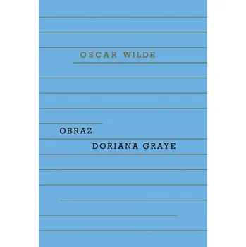 Obraz Doriana Graye - Oscar Wilde…