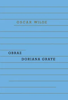 Obraz Doriana Graye - Oscar Wilde (2018, vázaná)