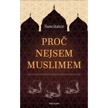 Proč nejsem muslimem