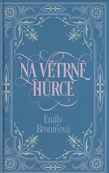 Na Větrné hůrce - Emily Brontë (2011, pevná)