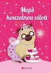 Mops kouzelnou vílou - Bella Swift…