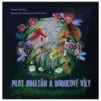 Pilot Jonatán a bobuľové víly - Široká Zuzana