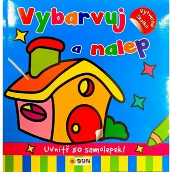 omalovánky Vybarvuj a nalep - Výtvarná školka s 80 samolepkami