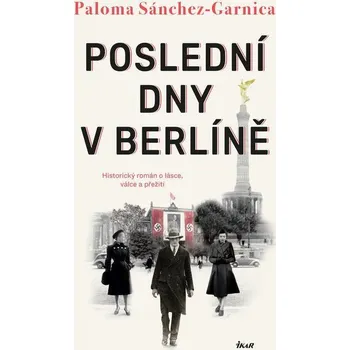 Kniha Poslední dny v Berlíně - Paloma Sánchez-Garnica (E-Kniha)