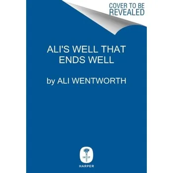 Ali's Well That Ends Well - Wentworth Ali