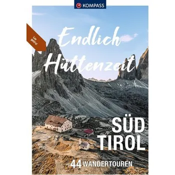 Cestování KOMPASS Endlich Hüttenzeit - Südtirol - Zahel, Mark