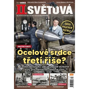 Časopis II. světová 12/2023 - Ocelové srdce třetí říše?