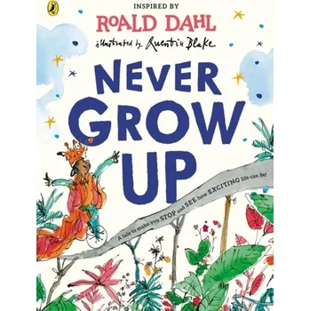 Never Grow Up - Roald Dahl [EN] (2022, Měkká, Penguin Books Ltd (UK))