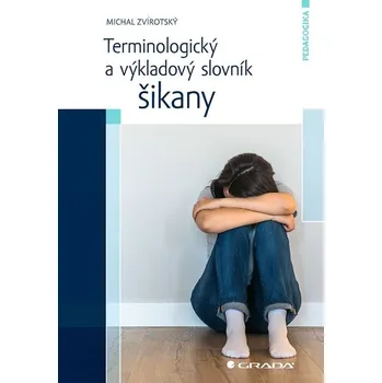 Kniha Terminologický a výkladový slovník šikany - Michal Zvírotský (E-Kniha)
