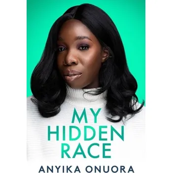 Cestování My Hidden Race: Anyika Onuora - Onuora, Anyika