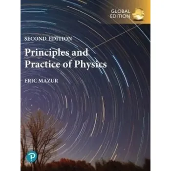 Přírodní věda Principles & Practice of Physics, Volume 2 (Chs. 22-34), Global Edition - Mazur, Eric