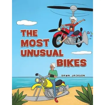 Cizojazyčná kniha Most Unusual Bikes - Jackson, Dawn