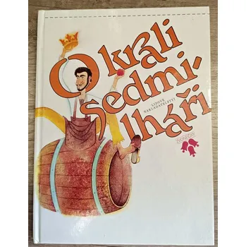 Pohádka O králi sedmilháři - Jaroslav Tafel