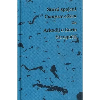 Cizojazyčná kniha Stará spojení Staryje svazy - Arkadij Strugackij