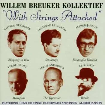 Zahraniční hudba CD Willem Breuker Kollektief: With Strings Attached 2004