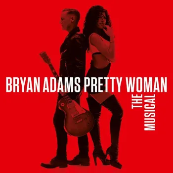 Zahraniční hudba Pretty Woman: The Musical - Bryan Adams