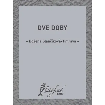 Kniha Dve doby - Božena Slančíková-Timrava (E-Kniha)