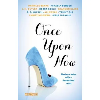 Once upon Now – Ali Novak,Danielle Banas,Mikaela Bender (EN)