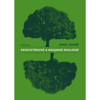 Kniha Ekosystémová a krajinná ekologie - Pavel Kovář (E-Kniha)