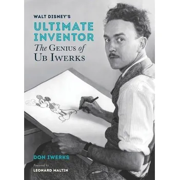 Cizojazyčná kniha Walt Disney's Ultimate Inventor - Iwerks, Don