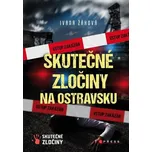 Skutečné zločiny na Ostravsku - Ivana…