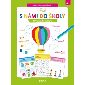 Bystrá hlava Pojď s námi do školy: Pro šikovné ručičky - Pikola (2019, brožovaná)