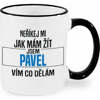 Hrnek - Neříkej mi jak mám žít - Pavel Barva: Černá