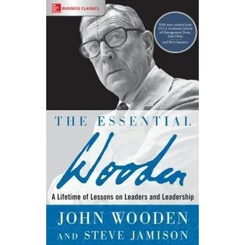 Cizojazyčná kniha Essential Wooden: A Lifetime of Lessons on Leaders and Leadership - Wooden, John a Jamison, Steve